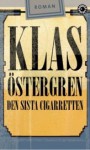 Den sista cigarretten - Klas Östergren