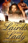 Two Lairds One Lady - John C. Ryan