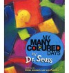 My Many Coloured Days - Dr. Seuss, Lou Fancher, Steve Johnson