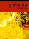 Germinal (Les Rougon-Macquart, #13) - Émile Zola