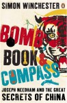 Bomb, book and compass. Joseph Needham and the Great Secrets of China - Simon Winchester