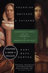 Founding Mothers & Fathers: Gendered Power and the Forming of American Society - Mary Beth Norton