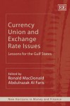 Currency Union and Exchange Rate Issues: Lessons for the Gulf States - Ronald MacDonald