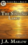 The Singing Lakes - J.A. Marlow