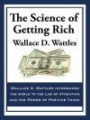 The Science of Getting Rich - Wallace D Wattles