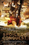 The Spoils of Conquest (Nathan Peake 6) - Seth Hunter