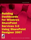 Building Dashboards for Windows SharePoint Services 3.0 Using SharePoint Designer 2007 - Raymond Mitchell