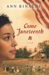 Come Juneteenth - Ann Rinaldi