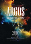 Argos Science Fiction&Fantasy No. 1 - Michael Haulică, Oliviu Craznic, Dan Lungu, Liviu Radu, Narcisa Stoica, Liviu Surugiu, Ioana Visan, Dan Doboş, Tudor Ciocarlie