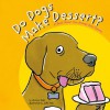 Do Dogs Make Dessert?: A Book about How Animals Help Humans - Michael Dahl