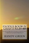 Exodus Book IV: Chapters 29-40: Volume 2 of Heavenly Citizens in Earthly Shoes, an Exposition of the Scriptures for Disciples and Youn - Randy Green