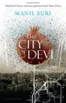 The City of Devi. by Manil Suri - Manil Suri