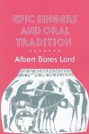 Epic Singers and Oral Tradition - Albert Bates Lord