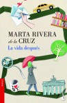 La Vida Despues - Marta Rivera de la Cruz