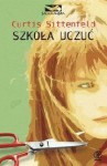 Szkoła uczuć - Curtis Sittenfeld