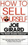 How to Sell Yourself - Joe Girard, Robert Casemore