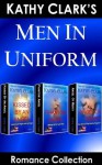 MEN IN UNIFORM ROMANCE COLLECTION (Kathy Clark's Romance Collection) - Kathy Clark