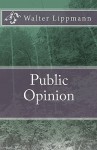 Public Opinion - Walter Lippmann