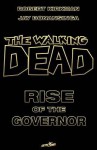 The Walking Dead: Rise of the Governor - Robert Kirkman, Jay Bonansinga