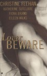 Lover Beware - Christine Feehan, Eileen Wilks, Katherine Sutcliffe, Fiona Brand