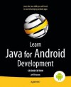 Learn Java for Android Development - Jeff Friesen