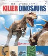 Killer Dinosaurs (Prehistoric Safari) - Liz Miles