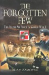 The Forgotten Few: The Polish Air Force in World War II - Adam Zamoyski