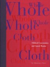 Whole Cloth - Mildred Constantine, Laurel Reuter