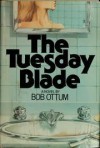 The Tuesday Blade - Bob Ottum