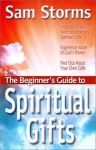 The Beginner's Guide to Spiritual Gifts (The Beginner's Guide Series) - Sam Storms