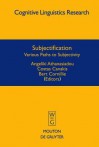 Subjectification: Various Paths to Subjectivity - Angeliki Athanasiadou, Costas Canakis, Bert Cornillie