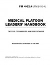 Field Manual FM 4-02.4 (FM 8-10-4) Medical Platoon Leaders' Handbook Tactics, Techniques, and Procedures including Change 1 December 18th, 2003 - United States Government Us Army