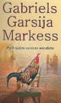 Pulkvedim neviens neraksta - Gabriel García Márquez