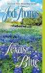 Texas Blue - Jodi Thomas