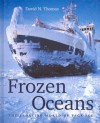 Frozen Oceans: The Floating World Of Pack Ice - David N. Thomas