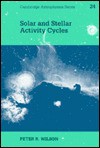 Solar and Stellar Activity Cycles - Peter R. Wilson