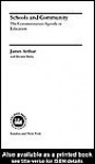 Schools and Community: The Communitarian Agenda in Education - Dr James Arthur, Richard Bailey