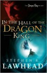 In the Hall of the Dragon King (The Dragon King Trilogy) - Stephen R. Lawhead