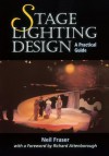 Stage Lighting Design: A Practical Guide - Neil Fraser