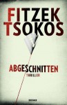 XXL-Leseprobe - Abgeschnitten: Thriller (German Edition) - Sebastian Fitzek, Michael Tsokos