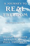 A Journey to Real Freedom - Duane Heppne, Paul Twitchell, Rebazar Tarzs, Duane Heppne