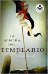 Sombra del templario, La (Spanish Edition) - Núria Masot