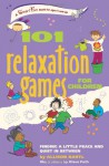 101 Relaxation Games for Children: Finding a Little Peace and Quiet In Between - Allison Bartl, Klaus Puth