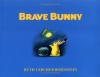 Brave Bunny - Ruth Lercher Bornstein