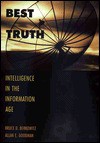 Best Truth: Intelligence in the Information Age - Bruce D. Berkowitz, Allan E. Goodman