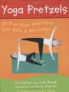 Yoga Pretzels (Yoga Cards) - Tara Guber, Leah Kalish, Sophie Fatus