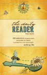 The Daily Reader: 366 Selections of Great Prose and Poetry to Inspire a Productive and Meaningful Writing Life - Fred White