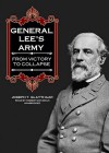 General Lee's Army, Part I: From Victory to Collapse - Joseph T. Glatthaar, Robertson Dean