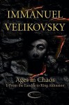 Ages in Chaos I: From the Exodus to King Akhnaton - Immanuel Velikovsky