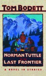 Norman Tuttle on the Last Frontier (Tom Bodett Adventure Series) - Tom Bodett